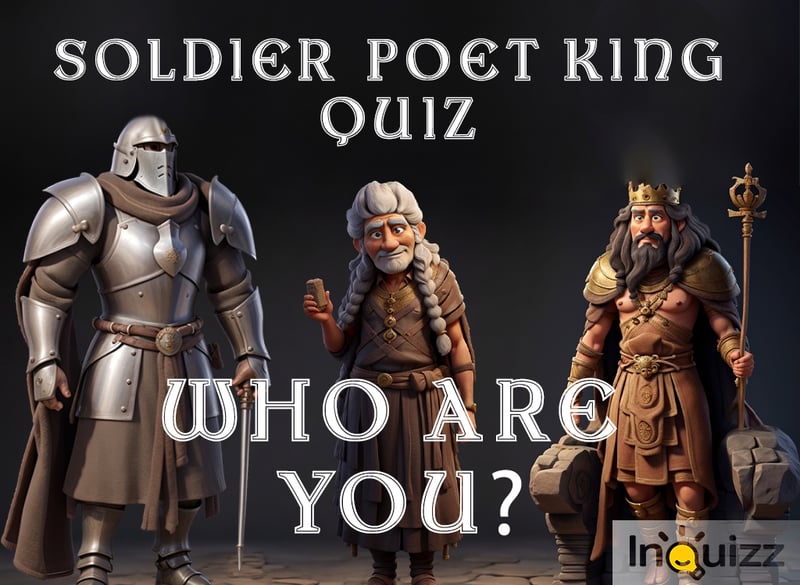 Soldier Poet King Quiz Po Polsku Soldier, Poet, King Quiz: Who Are You?